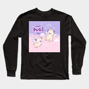 When Pugs Fly Long Sleeve T-Shirt